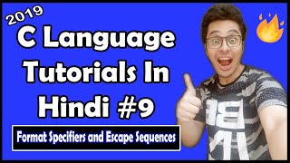 C Format Specifiers and Escape Sequences With Examples  C Tutorial In Hindi 9 [upl. by Amorete66]