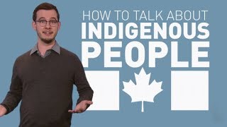 How to talk about Indigenous people [upl. by Ardnama551]