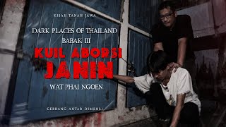 KISAH ANGKER KUIL PEMBUANGAN JANIN THAILAND [upl. by Tdnarb]