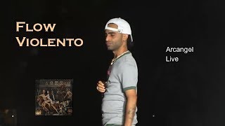 Arcangel  Flow Violento En Vivo [upl. by Anitsirhcairam]