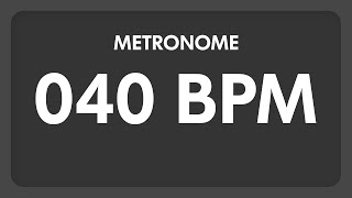 40 BPM  Metronome [upl. by Airalav]