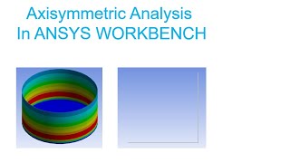 Axisymmetric Analysis in Ansys Workbench [upl. by Naujik]