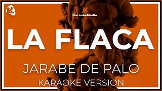 La Flaca  Jarabe De Palo  LETRA INSTRUMENTAL KARAOKE [upl. by Ezara]