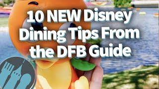 10 NEW Disney Dining Tips From the DFB Guide [upl. by Suzanne]