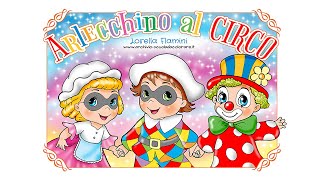 Arlecchino al Circo storia di Carnevale per bambini [upl. by Nedearb]