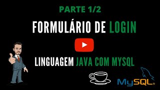 Autenticação de Usuário  Login JAVA com MYSQL PARTE 12 [upl. by Eniamret]