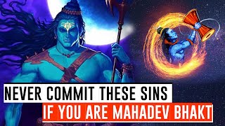 11 sins which Mahadev wont forgive Lord Shivas Devotee [upl. by Maller]