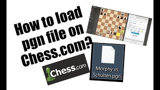 How to load pgn chess game file on chesscom [upl. by Anivlac29]