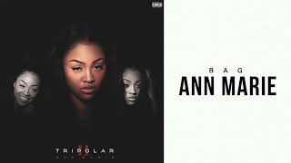 Ann Marie  Bag Official Audio [upl. by Cece]