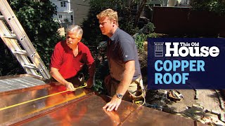 How to Install a Copper Roof  This Old House [upl. by Hitchcock]