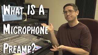 What is a Microphone Preamp [upl. by Mackenie]