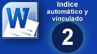 Tutorial Word Cap 2 Indice Automático y Vinculado [upl. by Assiral147]