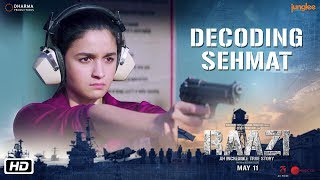 Decoding Sehmat  Raazi  Alia Bhatt  The Making  Meghna Gulzar  11 May 2018 [upl. by Madlin]