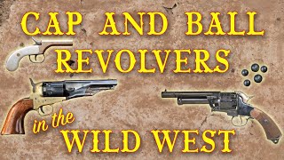 Cap and Ball Revolvers in the Wild West [upl. by Kcirderfla975]