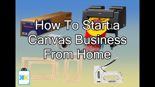 How To Start an Easy and Profitable Canvas Business From Home  Tutorial  Costs  Profit [upl. by Trisa]