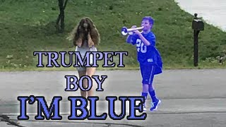 TRUMPET BOY  IM BLUE [upl. by Odoric980]