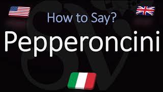 How to Pronounce Pepperoncini CORRECTLY Italian amp English Pronunciation [upl. by Roxanne]