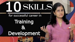 Top 10 skills for career in training amp development [upl. by Ical675]