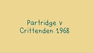 Partridge v Crittenden 1968 [upl. by Egdamlat]