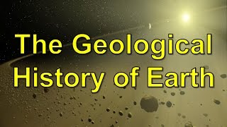 The Geological History of Earth [upl. by Ynoble198]