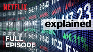 Explained  The Stock Market  FULL EPISODE  Netflix [upl. by Konstance642]