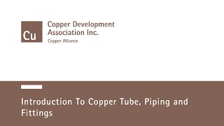 Introduction to Copper Tube Pipe and Fittings [upl. by Aekerly77]