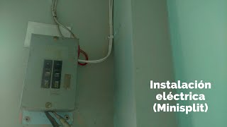 INSTALACIÓN ELÉCTRICA para un MINISPLIT aire acondicionado  TUTORIAL [upl. by Nhguavahs990]