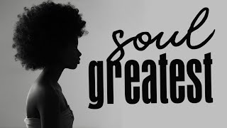 SOUL MUSIC ► Greatest Hit Soul Playlist 2022  New Soul Music [upl. by Perice]