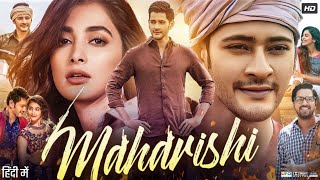 Maharshi Full Movie In Hindi Dubbed 2024  Mahesh Babu Allari Naresh Pooja Hegde Fact amp Review HD [upl. by Ardenia]