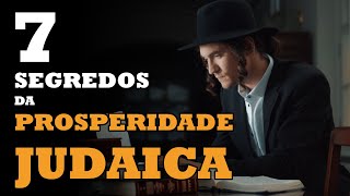 7 SEGREDOS DA PROSPERIDADE JUDAICA [upl. by Fabri976]