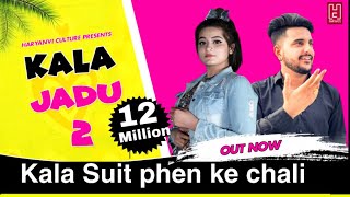 Kala Jadu 2 Song  काला जादू 2 सांग  Kala Suit Pehan Ke Chali  Sumit Kasana  New Haryanvi Dj Song [upl. by Zacarias]