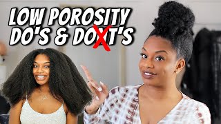 LOW POROSITY HAIR DOS AND DONTS TO GROW LONG NATURAL HAIR [upl. by Drannek]