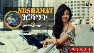 DIMA  Nrshamatንርሻማት By Habtat Zerezghi  New Eritrean Blin Music 2021 [upl. by Laitselec259]