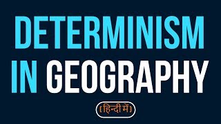 determinism in geography [upl. by Ajet]