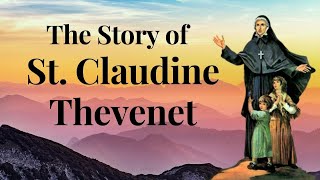 Story of St Claudine Thevenet [upl. by Madid]