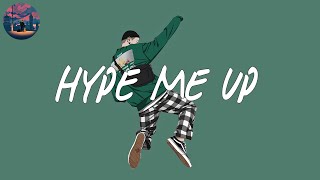 Hype me up 🌈 chill songs mix music [upl. by Adirem]