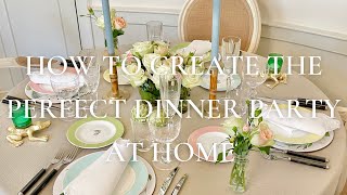 How To Create The Perfect Dinner Party At Home [upl. by Whitaker]