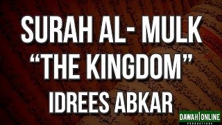 Surah AlMulk The Kingdom  Idrees Abkar [upl. by Ykcor]