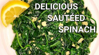 Sautéed Spinach  How to Cook Spinach with Olive Oil Butter and Garlic  Quick Recipe [upl. by Hseyaj]