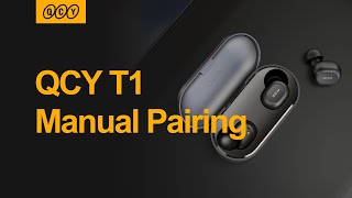 QCY T1 Manual Pairing [upl. by Uyerta911]