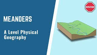 A Level Physical Geography  Meanders [upl. by Mendie]