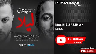 Masih amp Arash Ap  Leila  مسیح و آرش ای پی  لیلا [upl. by Belva766]