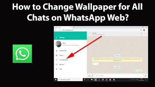 How to Change Wallpaper for All Chats on WhatsApp Web [upl. by Burnight356]