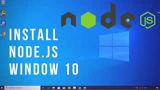 How to Install Nodejs on Window 10 [upl. by Ytitsahc]