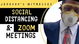 Jehovahs Witnesses Social Distancing amp Zoom Meetings [upl. by Enyamrahc]