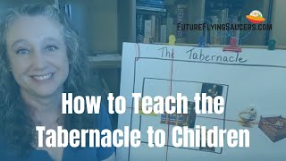 BIBLE OBJECT LESSON How to Teach the Tabernacle to Children [upl. by Teresa]