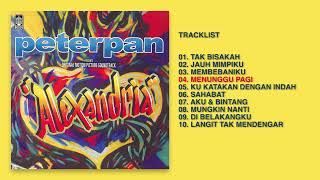 Peterpan  Album Alexandria  Audio HQ [upl. by Eirollam]