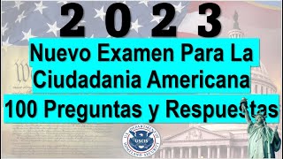 2023 Nuevo Examen Para La Ciudadania Americana 100 Preguntas y Respuestas [upl. by Ayouqes]