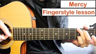 Shawn Mendes  Mercy  Fingerstyle Guitar Lesson Tutorial How to play Fingerstyle Guitar [upl. by Geraud]