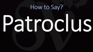 How to Pronounce Patroclus CORRECTLY Achilles Lover Pronunciation [upl. by Annoval]